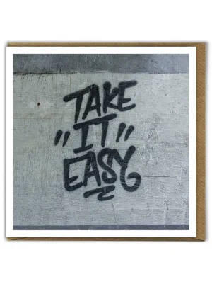 Take It Easy Luxury Greeting Card
